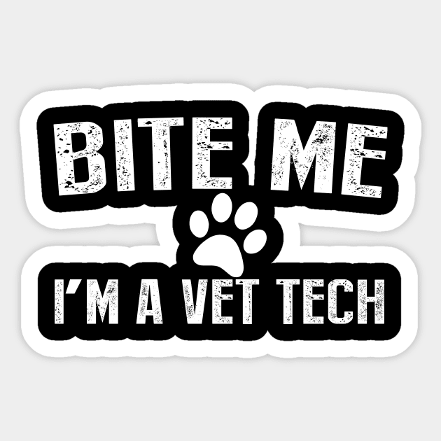 Bite Me I'm A Vet Tech Sticker by outdoorlover